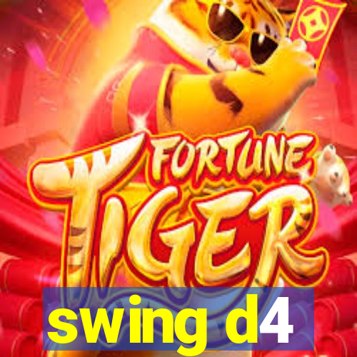 swing d4